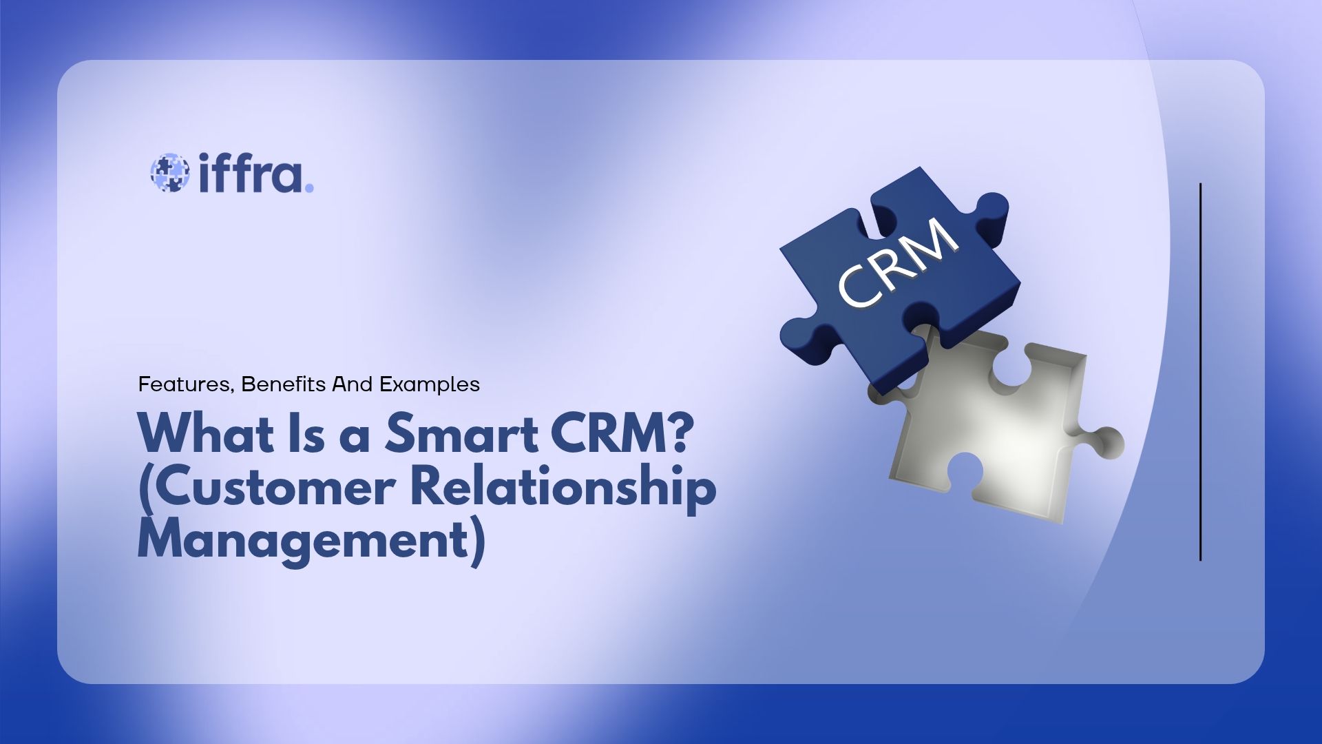 What Is a Smart CRM? Features & Benefits Explained